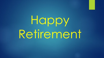 Happy Retirement