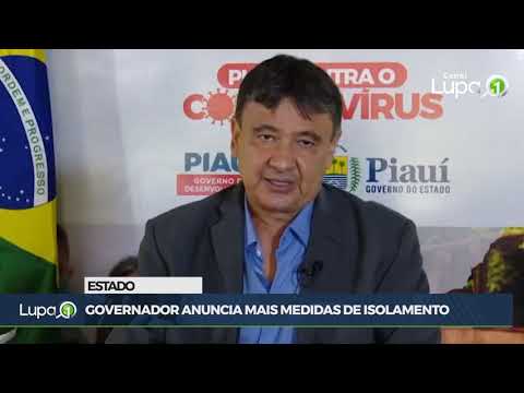 Governador do Piauí anuncia mais medidas de isolamento