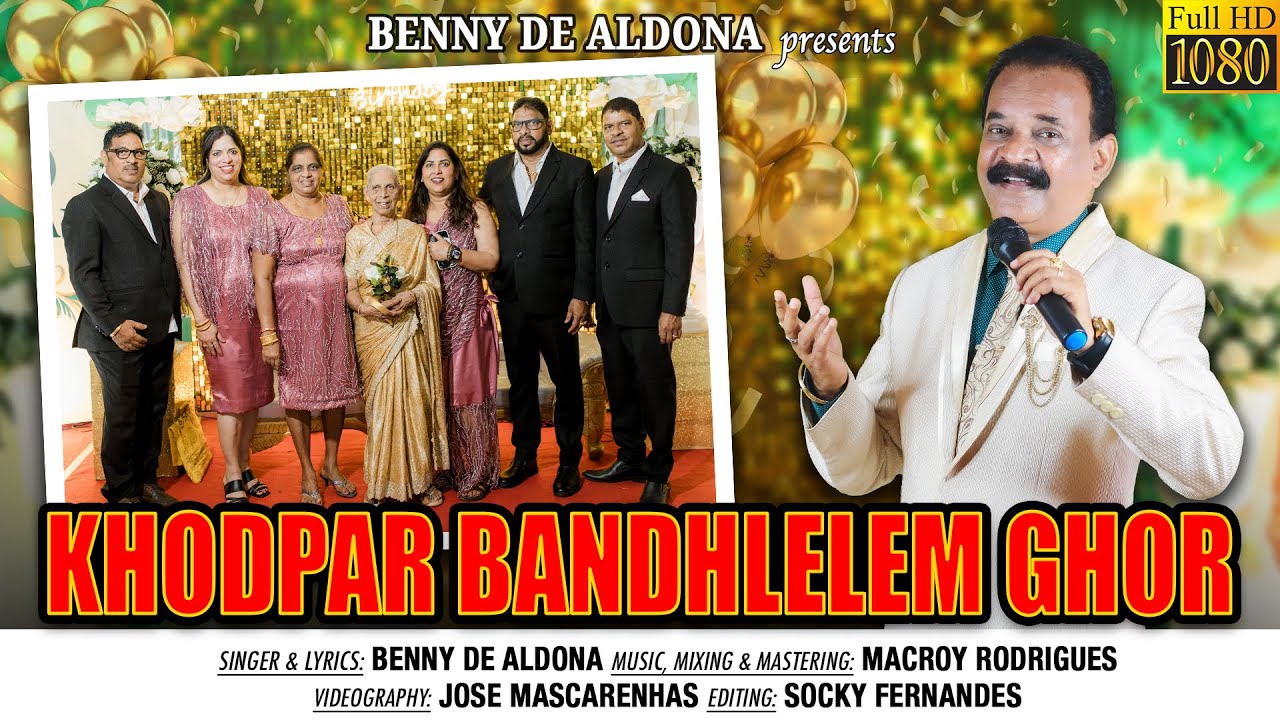 KHODPAR BANDHLELEM GHOR || New Konkani Toast Song by BENNY DE ALDONA || Latest Konkani Song 2025