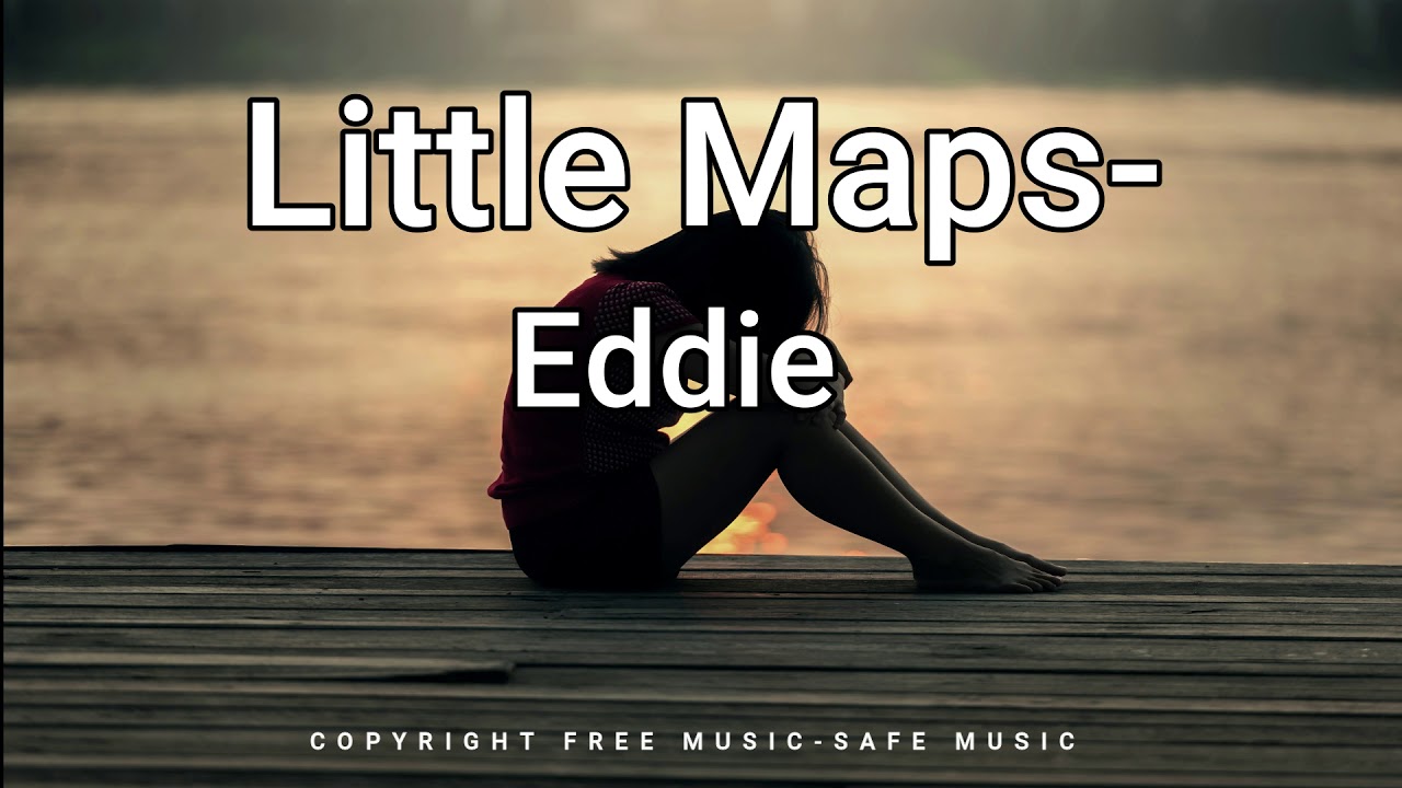Little Maps  Eddie