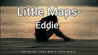 Little Maps  Eddie