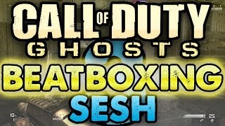 BEATBOXING SESH 3 on Call of Duty: GHOSTS!