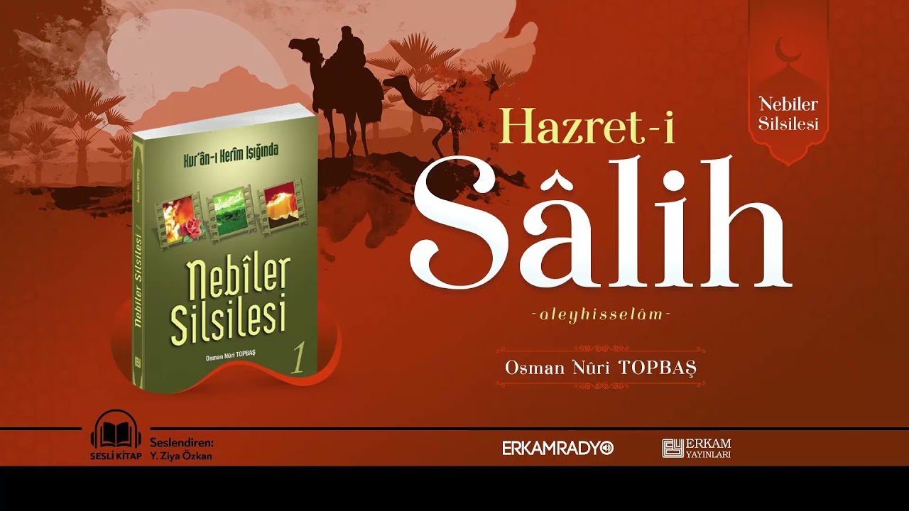Hazret-i Salih Aleyhisselâm (Nebiler Silsilesi 8 - Sesli Kitap) - Osman Nuri Topbaş