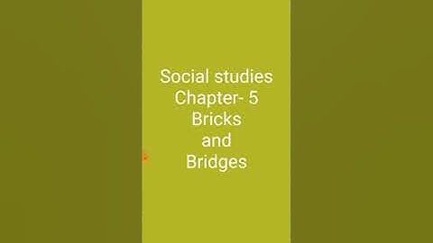 Bricks and Bridges chapter-5 (CLASS- 4) (Part-2)