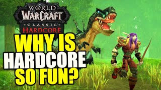 WoW Classic Hardcore Is SO Much Better Than I Expected - But WHY?