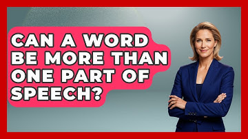 Can a Word Be More Than One Part of Speech? | Lexicon Lounge