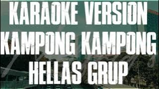 Download lagu Karaoke Version Kampong Kampong Hellas Grup
