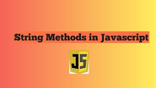 String Methods in Javascript Part1