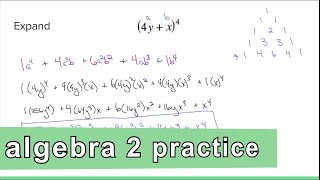 Algebra 2 Practice - Binomial Theorem - Expand (4y + x)^4