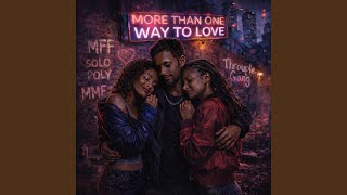 More Than One Way To Love