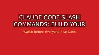 Claude Code Slash Commands: Build Your Own /commands in 10 Minutes