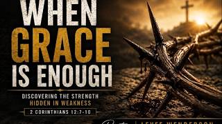 When grace is enough - Leyff Wenderson