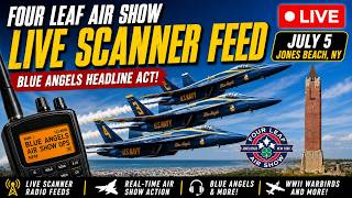 ✈️ LIVE Scanner Radio Feed | FourLeaf Air Show at Jones Beach | Blue Angels | July 5, 2026