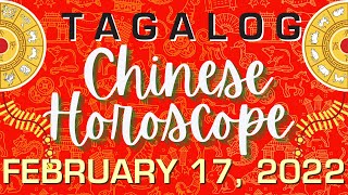 Gabay Kapalaran ngayon araw Chinese Tagalog horoscope February 17, 2022 lucky number Daily horoscope