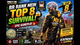 🔥 BR Rank Mein TOP 8 Survival! 😱 | Epic Gameplay | Free Fire MAX | KayNovaGaming
