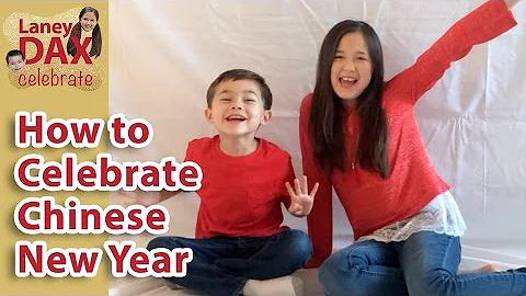 How to Celebrate Chinese New Year