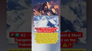 K2 – 8,611m Second Highest Mountain in the World | Pakistan & China