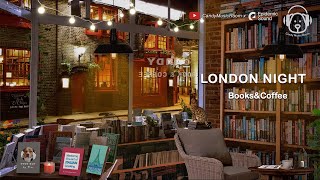 London Night Book Cafe & Coffee Shop Ambient, Cafe Jazz Playlist, Study Music, Coffee Shop ASMR