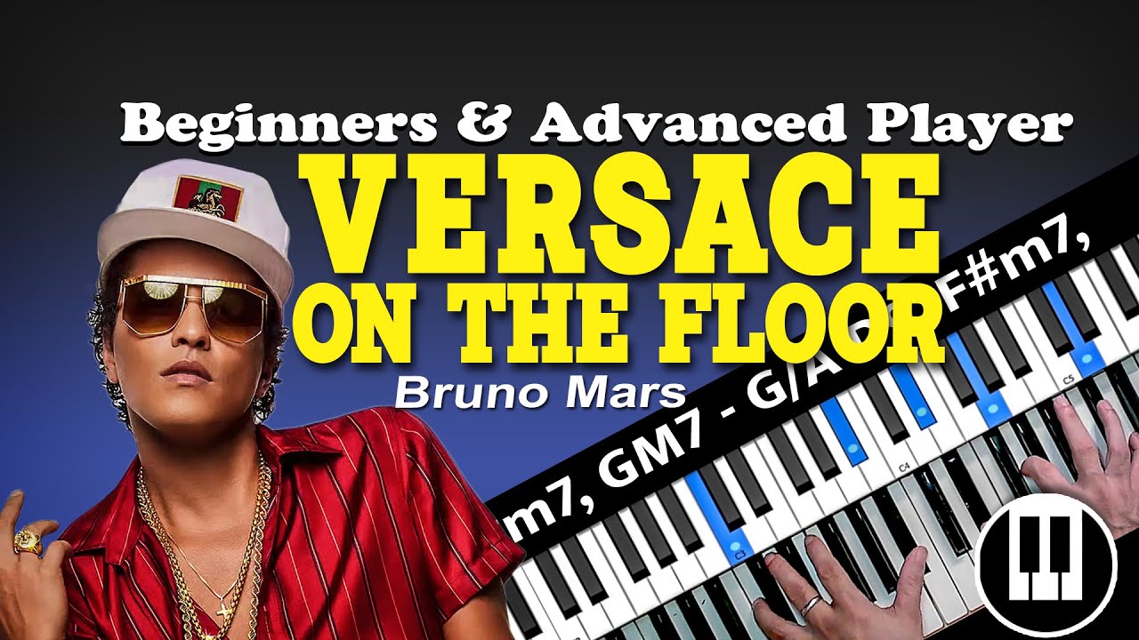 VERSACE ON THE FLOOR  - BASIC & ADVANCE Piano-CHord Tutorial