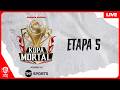 LIVE - KOPA MORTAL - ETAPA 5