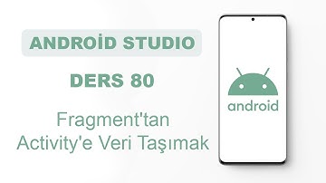 Android Studio Dersleri 80 - Fragment