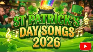 St. Patrick's Day 2026 Party Mix 🍀 Ultimate Irish Pub Anthems & Drinking Songs Playlist