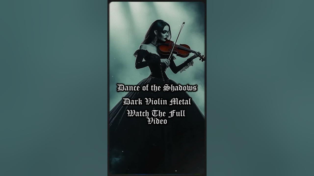 Dance of the Shadows - Dark Violin Metal #epicmetal #violinmetal #symphonicmetal Dance of the Shadows - Dark Violin Metal #epicmetal #violinmetal #symphonicmetal