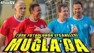 Türk Futbolunun Efsaneleri Muğlada