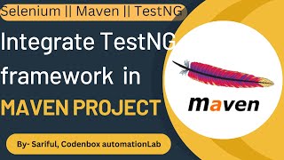 Maven-Part 6: Integrate TestNG framework to Selenium-maven project || TestNG annotations