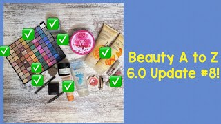 Beauty A to Z 6.0 Update #8!