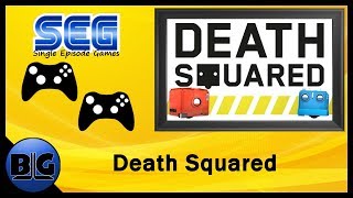 Single Episode Games Death Squared
