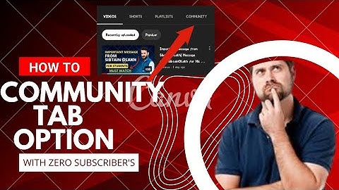 How to enable Community tab Option On YouTube with zero Subscriber