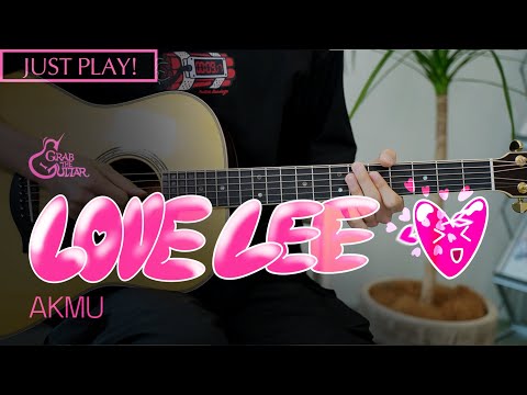 <strong>Love</strong> Lee 💘 AKMU 악뮤 [Just <strong>Play</strong>! <strong>l</strong> Acoustic Guitar Cover <strong>l</strong> 기타 커버]