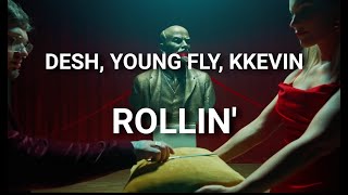 DESH, Young Fly, KKevin - Rollin' (Dalszöveg videó)