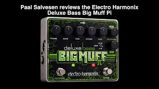 Bass Weekly - Lets Play Electro Harmonix Deluxe Bass Big Muff Pi