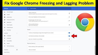 How to Fix Google Chrome Freezing and Lagging Problem in Windows 10