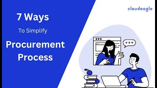 7 Proven Ways to Simplify Your Procurement Process