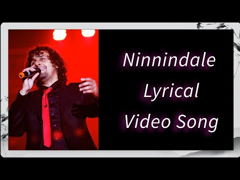 Ninnindale Lyrics Song | Sonu Nigam| Milana| Sonu Nigam Kannada Songs| Musical Wings | #sonunigam