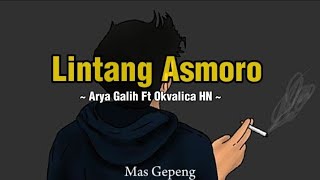 Lirik Lagu LINTANG ASMORO Arya Galih Ft Okvalica HN.