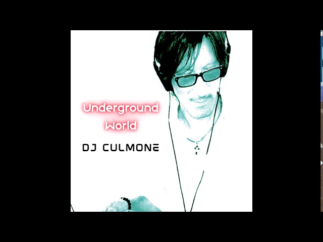 Underground World - DJ Culmone