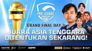 [ID] GRAND FINAL DAY 3 | PMPL SEA Championship S4 | JUARA ASIA TENGGARA DITENTUKAN SEKARANG!