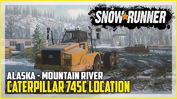 SnowRunner Caterpillar 745C Location