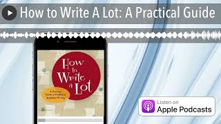 How to Write A Lot: A Practical Guide