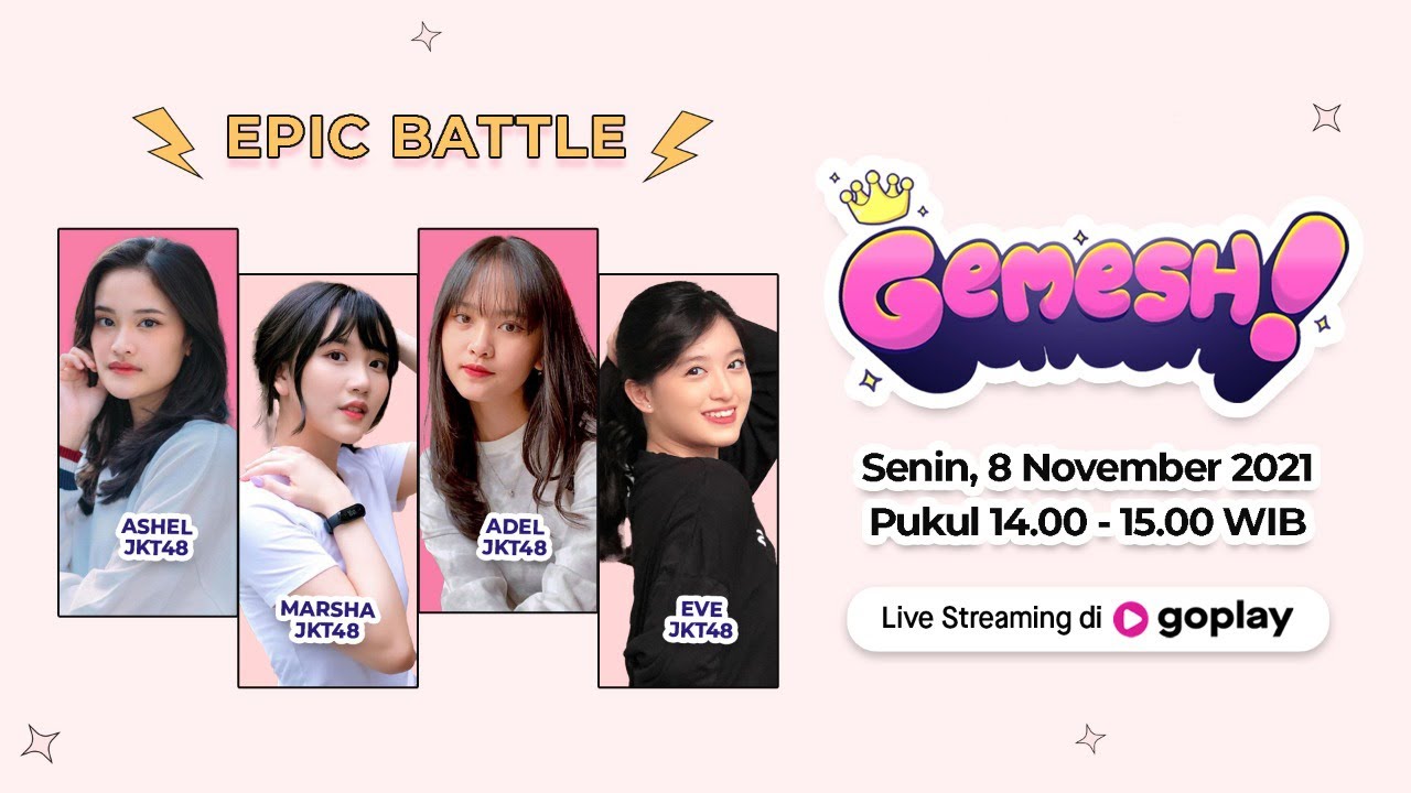 GOPLAY GEMESH: EPIC BATTLE ASHEL, MARSHA, ADEL & EVE JKT48 01-11-2021 | LIVESTREAM [VBR LQ]
