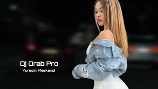 Dj Orab Pro Yuregim Meskendi 2026 Yeni Remix Version