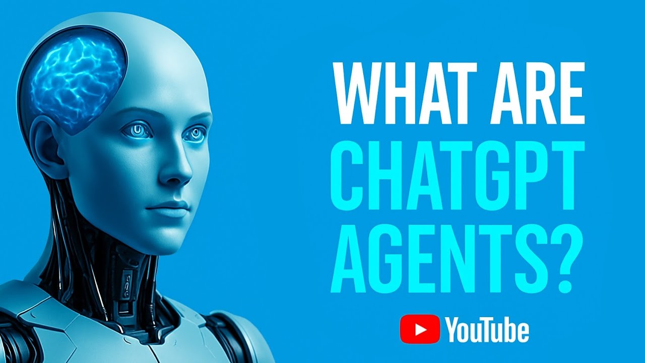 ChatGPT Agents Explained — The Future of AI Has Arrived - YouTube