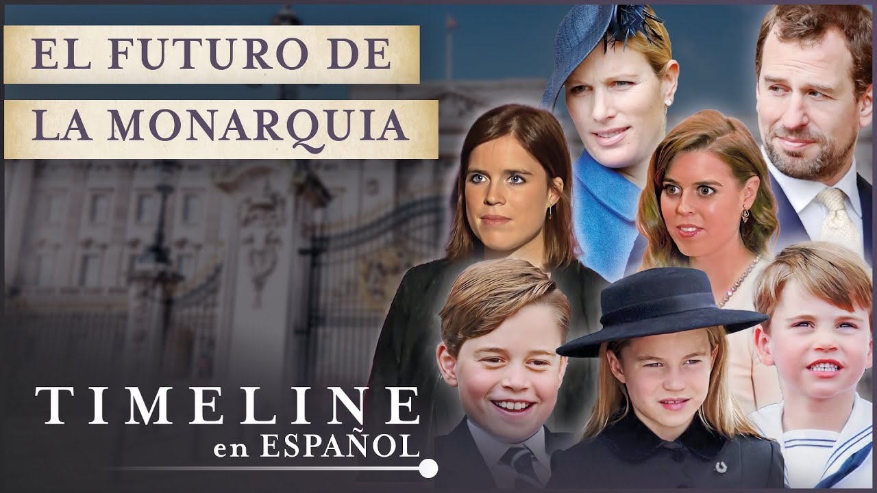 La Nueva Generación de la Corona Británica