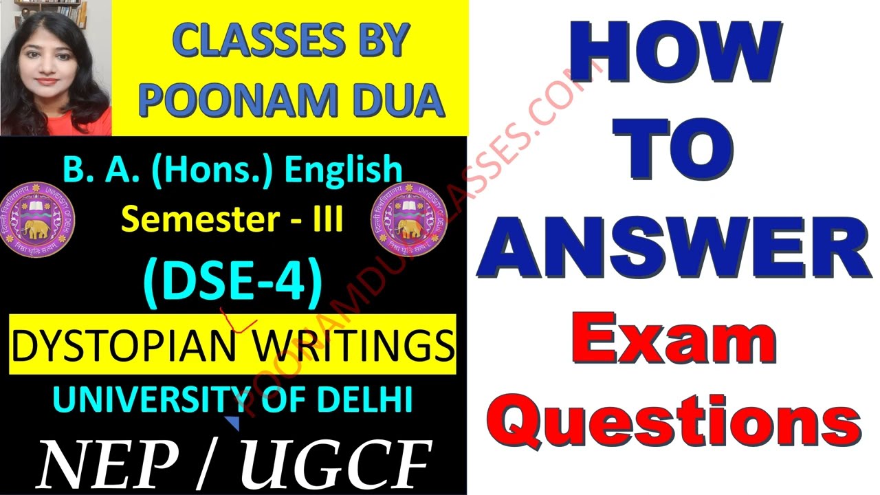 Semester 3 DSE-4 DYSTOPIAN WRITINGS HOW TO ANSWER Questions DU Delhi University NEP December 2023