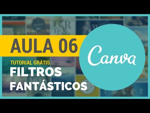 Filtros Fantásticos nas Imagens | Tutorial Canva em Português #06