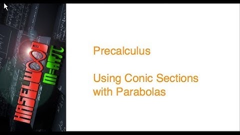 Precalculus - 8.1 Notes: Parabola